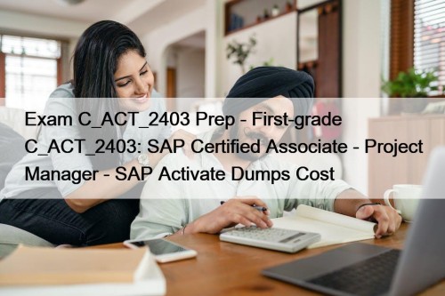 Exam C_ACT_2403 Prep - First-grade C_ACT_2403: SAP Certified ...
